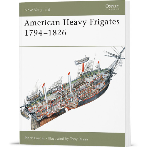 American Heavy Frigates 1794-1826 Osprey New Vanguard (9781841766300)  Main Image