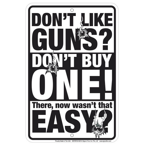 Don't Like Guns Metal Sign SPSPG5 Main Image