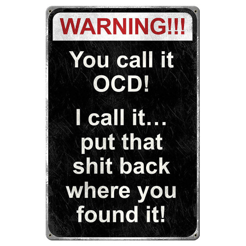 You call it OCD Metal Sign  PTSB659 Main Image