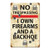 No Trespassing: I Own Firearms and a Backhoe Metal Sign  Main Image