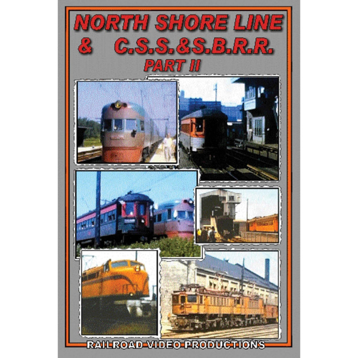 NORTH SHORE LINE & C.S.S. & S.B.R.R. PART II DVD - Main Image