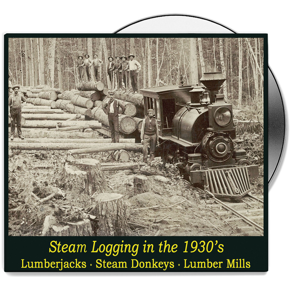 Steam Logging in the 1930's - DVD  Main Image