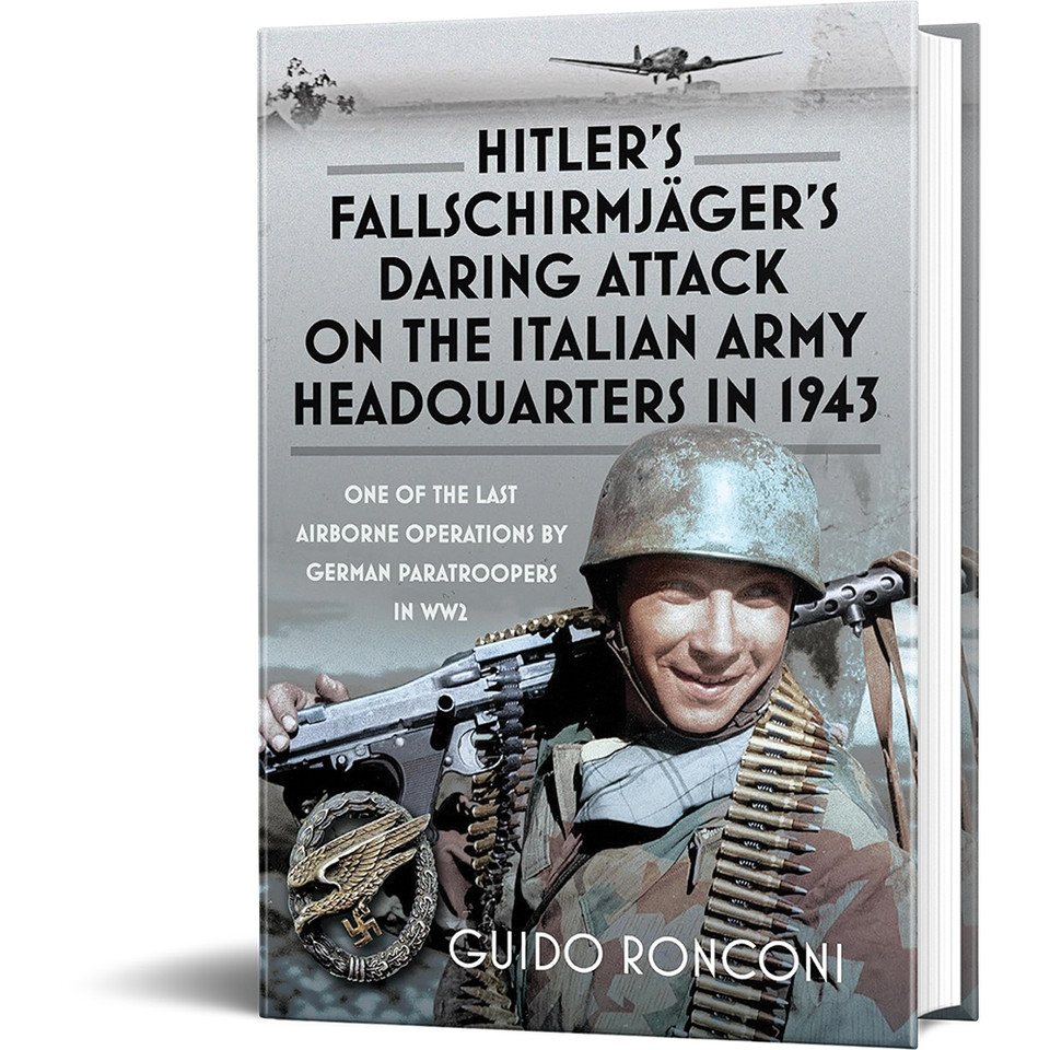 Hitler's Fallschirmjäger's Daring Attack on the Italian Army Frontline Books (9781036121846)  Main Image