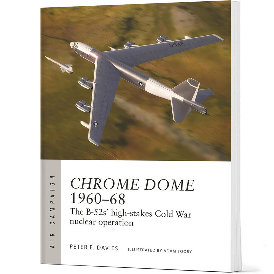 Chrome Dome 1960-68 Osprey Air Campaign (9781472860545)  Main Image