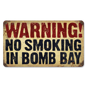No Smoking in Bomb Bay Metal Sign Main Image