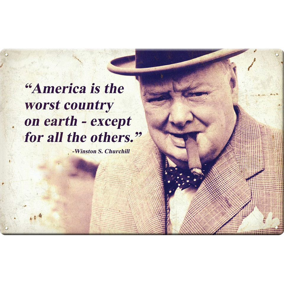 Churchill "America is the Worst" Metal Sign PTS557 Main Image