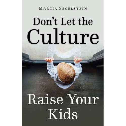 Book: Don't Let the Culture Raise Your Kids