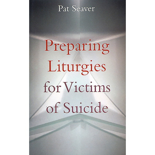Book: Preparing Liturgies for Victims of Suicide Book: Preparing Liturgies for Victims of Suicide
