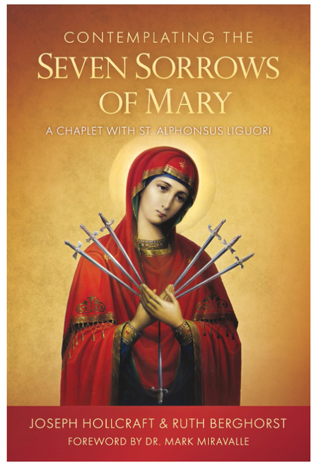Contemplating the Seven Sorrows of Mary: A Chaplet with St. Alphonsus Liguori (Paperback)