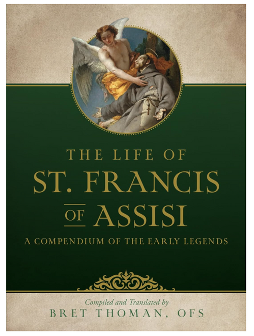 The Life of St. Francis: A Compendium of Early Legends (Paperback)