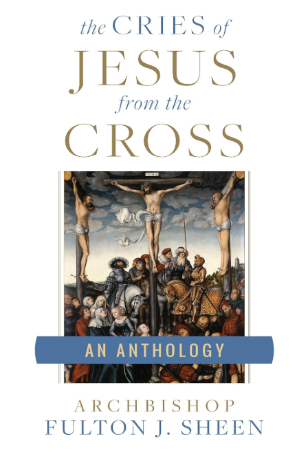 Book: The Cries Of Jesus From The Cross