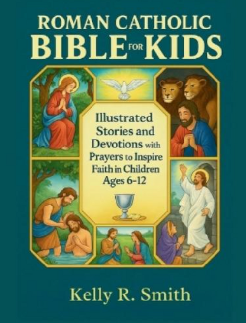 Roman Catholic Bible For Kids