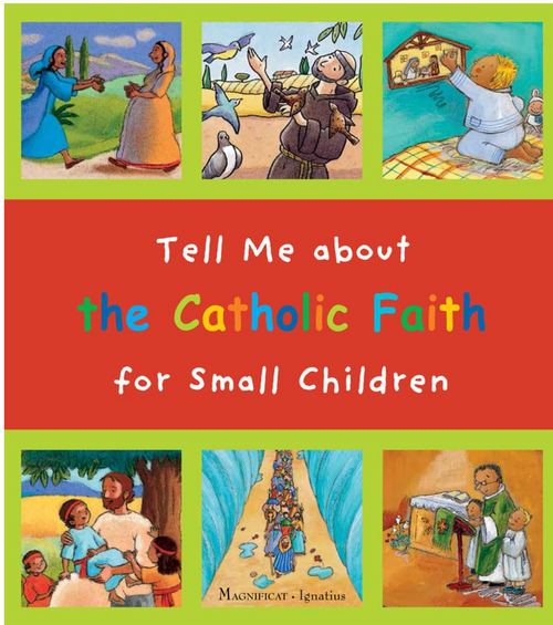 Tell Me about the Catholic Faith for Small Children
