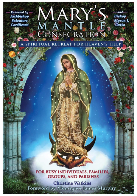 Mary's Mantle Consecration: A Spiritual Retreat for Heaven's Help