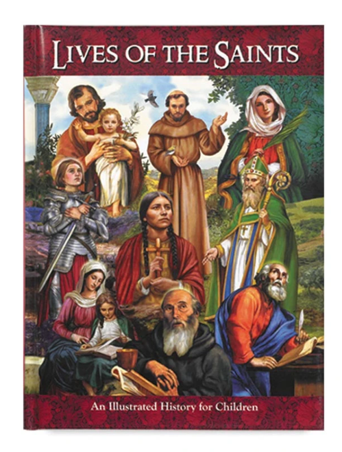 Lives of the Saints (An Illustrated History for Children)