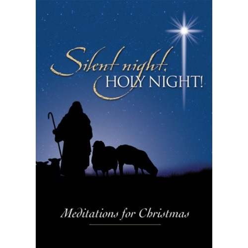 Silent Night Holy Night - Meditations for Christmas