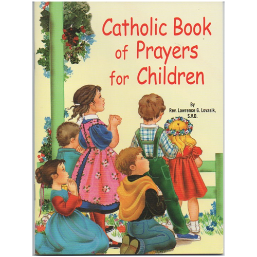 Catholic Book of Prayers for Children Catholic Book of Prayers for Children