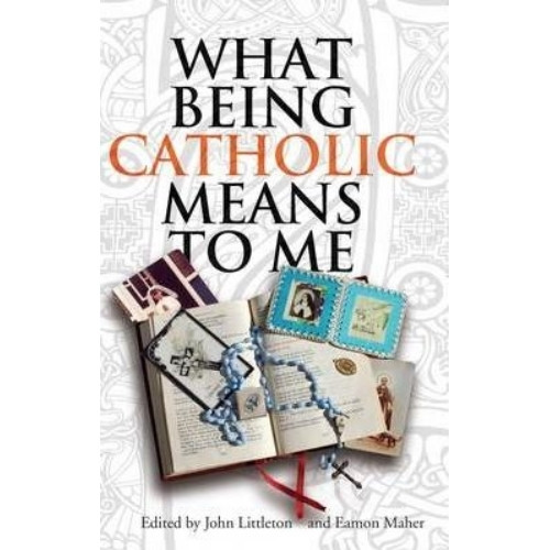 Book: What Being Catholic Means To Me
