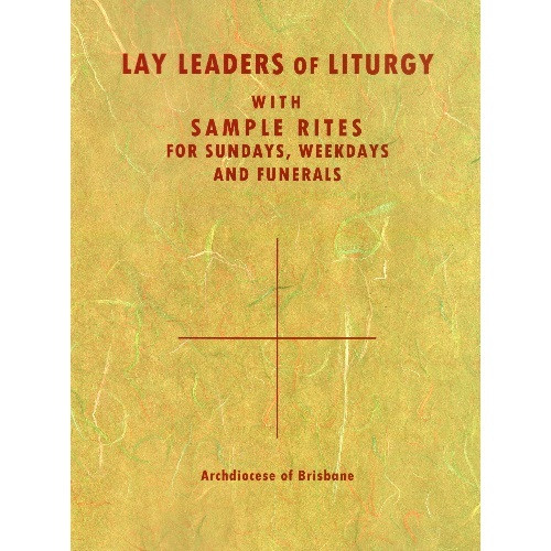 Book: Lay Leaders of Liturgy Book: Lay Leaders of Liturgy