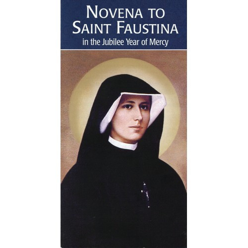 Novena to Saint Faustina in Year of Mercy Novena to Saint Faustina in Year of Mercy