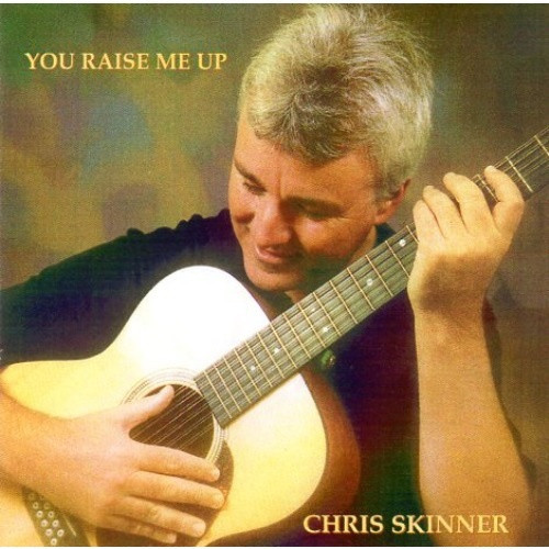 CD: Chris Skinner - You Raise Me Up 