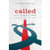 Book: Called - What Happens After Saying Yes to God