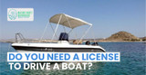 Do You Need a License to Drive a Boat in the US? 