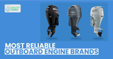 5 Most Reliable Outboard Engine Brands in 2025