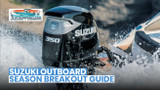 The Essential Suzuki Outboard Season Breakout  Guide