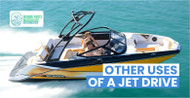 What Other Uses Are There for a Jet Drive?