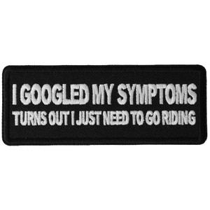 P6452 I Googled my Symptoms Turns Out I just Need to Go Riding Funny P6452 I Googled my Symptoms Turns Out I just Need to Go Riding Funny