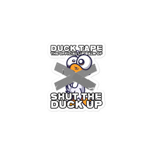 DUCK TAPE THE OFFICIAL LIP BALM OF SHUT THE DUCK UP — Bubble-free stickers DUCK TAPE THE OFFICIAL LIP BALM OF SHUT THE DUCK UP — Bubble-free stickers