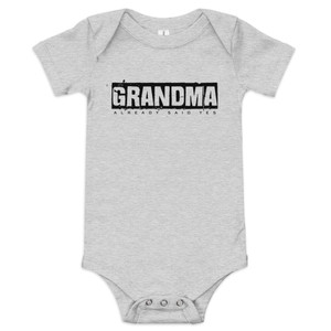 GRANDMA ALREADY SAID YES — Baby short sleeve one piece (blk design) GRANDMA ALREADY SAID YES — Baby short sleeve one piece (blk design)