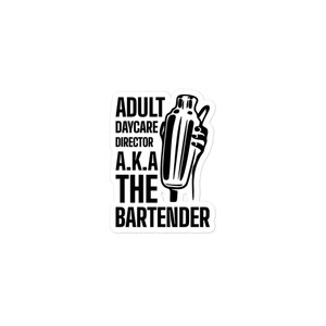 ADULT DAY CARE DIRECTOR - THE BARTENDER — Bubble-free stickers ADULT DAY CARE DIRECTOR - THE BARTENDER — Bubble-free stickers