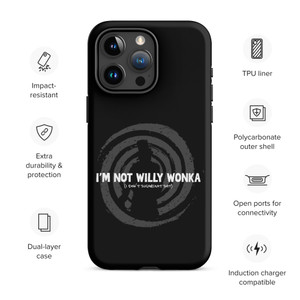 I'M NOT WILLY WONKA — I DON'T SUGAR COAT SHIT — Tough Case for iPhone®