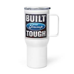BUILT TRUMP TOUGH — Metal Tumbler BUILT TRUMP TOUGH — Metal Tumbler