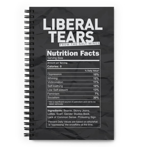 LIBERAL TEARS — NUTRITIONAL VALUE — Sprial Notebook LIBERAL TEARS — NUTRITIONAL VALUE — Sprial Notebook