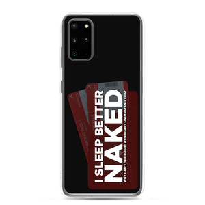 I SLEEP BETTER NAKED — WHY CAN'T THE FLIGHT ATTENDANT UNDERSTAND THIS? — Clear Case for Samsung® I SLEEP BETTER NAKED — WHY CAN'T THE FLIGHT ATTENDANT UNDERSTAND THIS? — Clear Case for Samsung®
