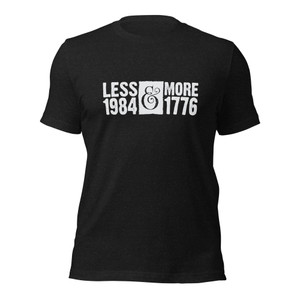 LESS 1984 & MORE 1776 (wht design)