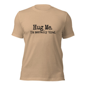 HUG ME — I'M MENTALLY TIRED (blk design)