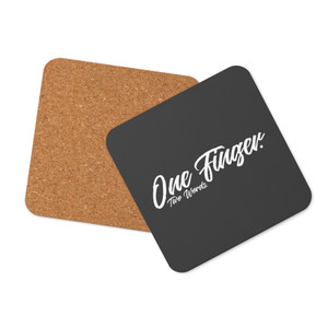 One Finger. Two Words. — Cork-back coaster One Finger. Two Words. — Cork-back coaster