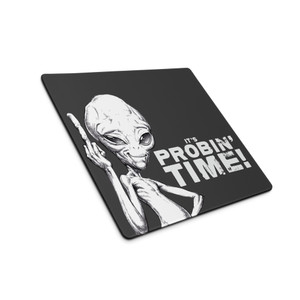 IT'S PROBIN' TIME! — Gaming mouse pad
