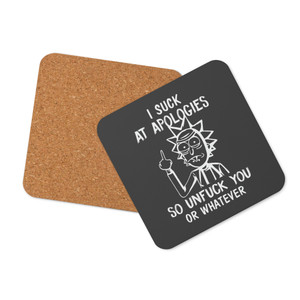 I SUCK AT APOLOGIES SO UNF*CK YOU OR WHATEVER [NSFW] - Cork-back coaster