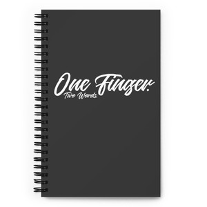 One Finger. Two Words. — Spiral notebook One Finger. Two Words. — Spiral notebook