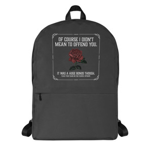 OF COURSE I DIDN'T MEAN TO OFFEND YOU — Backpack OF COURSE I DIDN'T MEAN TO OFFEND YOU — Backpack
