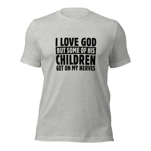 I LOVE GOD BUT SOME OF HIS KIDS (blk design) I LOVE GOD BUT SOME OF HIS KIDS (blk design)