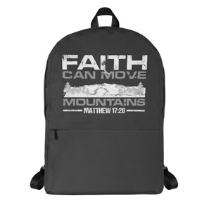 FAITH CAN MOVE MOUNTAINS — Backpack FAITH CAN MOVE MOUNTAINS — Backpack