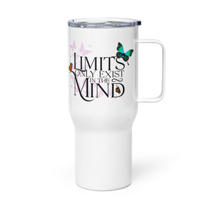 LIMITS ONLY EXIST IN THE MIND — Metal Tumbler