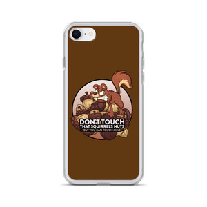 DON'T TOUCH THAT SQUIRRELS NUTS — Clear Case for iPhone® DON'T TOUCH THAT SQUIRRELS NUTS — Clear Case for iPhone®
