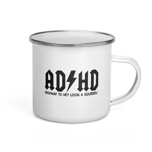 AD/HD — HIGHWAY TO HEY LOOK A SQUIRREL! — Enamel Mug AD/HD — HIGHWAY TO HEY LOOK A SQUIRREL! — Enamel Mug